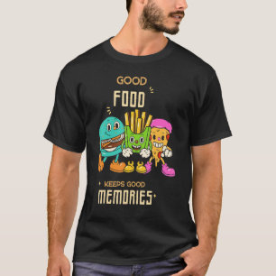 Camiseta Boa comida mantém boas memórias