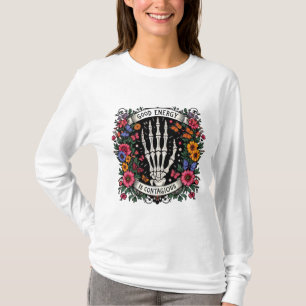 Camiseta "Boa Energia É Contagiosa - Skeleto Floral Gótico