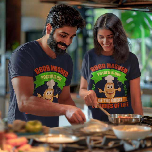 Camiseta Boa Excelente De Batata Lavada Luxos De Vida Unise (Good Mashed Potato Great Luxuries Of Life Unisex T-Shirt)