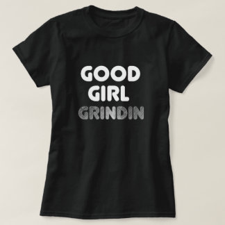 Camiseta Boa Garota Grindin T-Shirt