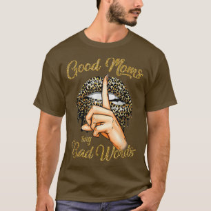 Camiseta Boa Mãe Diz Más Palavras Lábios Leopardo Mão Mães