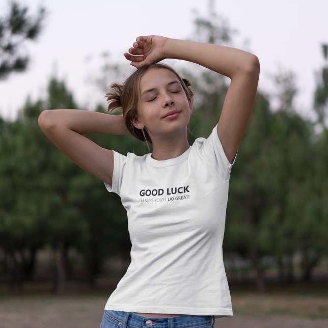 Camiseta Boa sorte, tenho certeza que você vai fazer Excele (Criador carregado)