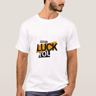 Camiseta boa sorte, você arranca design