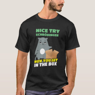 Camiseta Boa tentativa de Schrödinger I Gentista do Gato de