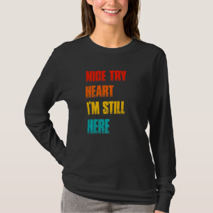 Camiseta Boa Tentativa Sobrevivente de Ataque Cardíaco Recu