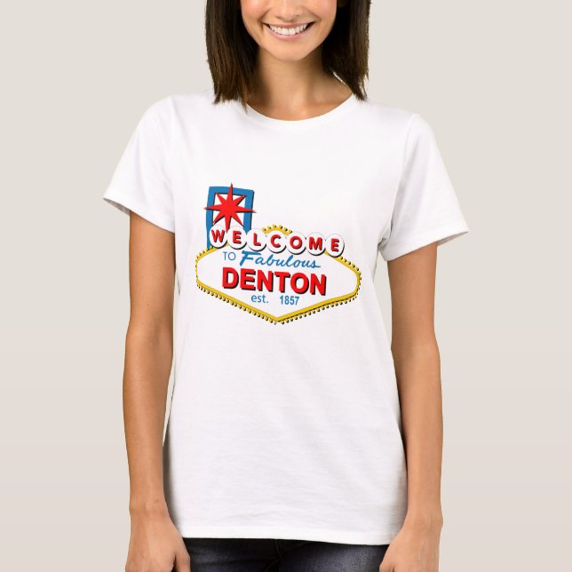 Camiseta Boa vinda a Denton, Texas! (Frente)