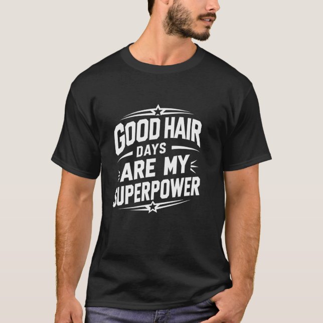 Camiseta Boas Cabelos São Meu Superpoder Engraçado Estilist (Frente)