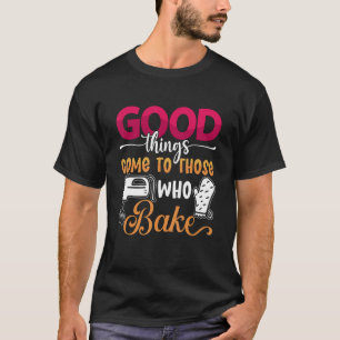 Camiseta Boas Coisas Vêm À padaria Com Amor A Baking Bakers