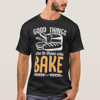 Camiseta Boas coisas vêm para aqueles que assar Cupcakes Ba