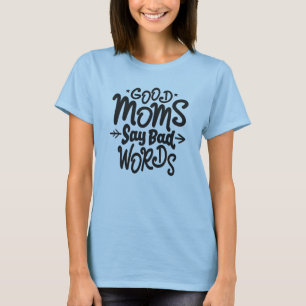 Camiseta Boas Mães Dizem Más Palavras