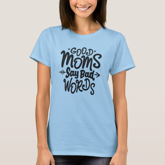Camiseta Boas Mães Dizem Más Palavras (Frente)