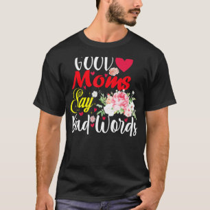 Camiseta Boas Mães Dizem Más Palavras Enfermeiras Juram
