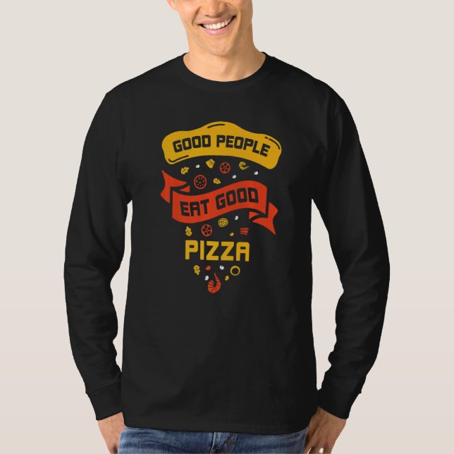 Camiseta Boas Pessoas Comem Boa Pizza Comida Cota (Frente)