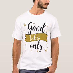 Camiseta boas vibrações apenas