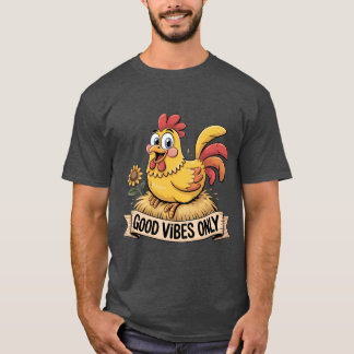 Camiseta boas vibrações apenas (feliz checken)