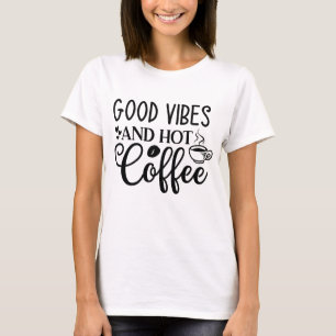 Camiseta 'Boas Vibrações e Café Quente'