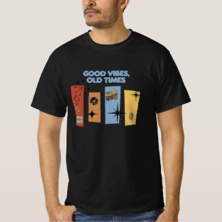 Camiseta Boas vibrações, velhos tempos, retrô
