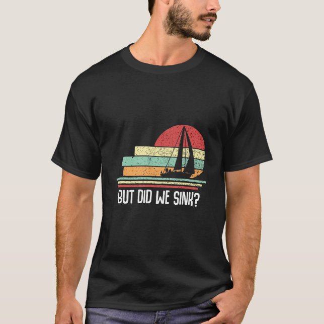 Camiseta Boat Captain  But Did We Sink  Pontoon Boating Men (Frente)