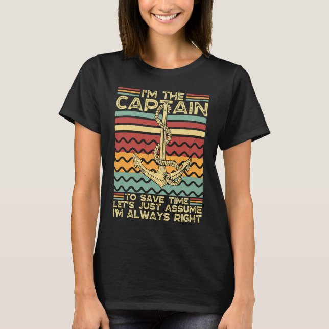 Camiseta Boat Captain I'm Captain Let's Just Assume I'm Alw (Frente)