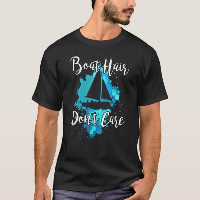 Camiseta BOAT HAIR DON'T CARE  Sailing Joke Sailboat Graphi (Frente)