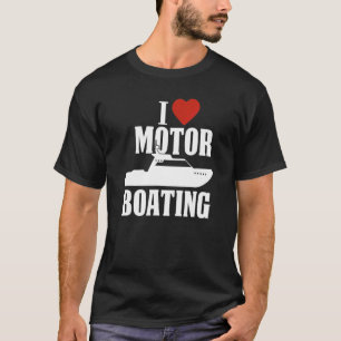 Camiseta Boater I Love Motor Barco Barco