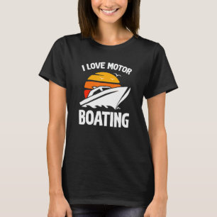 Camiseta Boater I Love Motor Barco Barco
