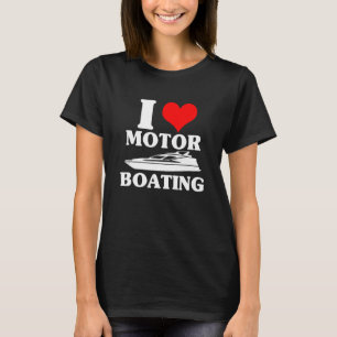 Camiseta Boater I Love Motor Barco Funny Barco