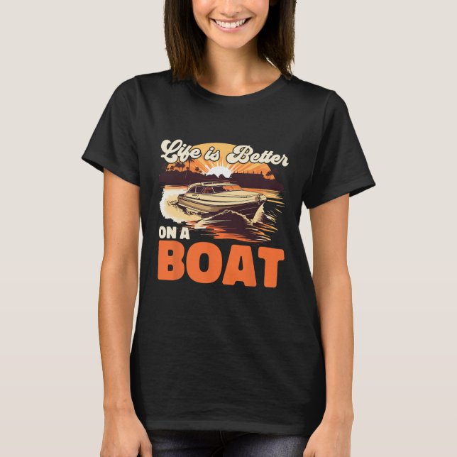 Camiseta Boating Boat Captain Life Is Better On A Boat  (Frente)