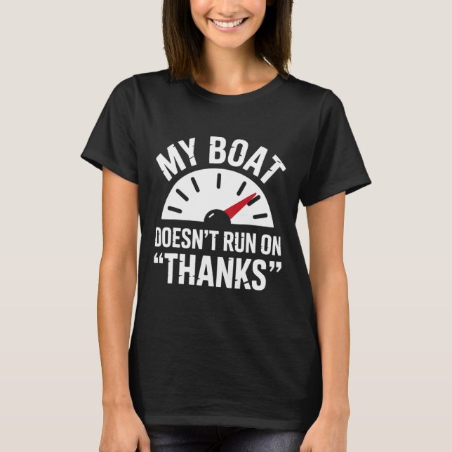 Camiseta Boating Doesn't Run Thanks Funny Boat Captain Gift (Frente)
