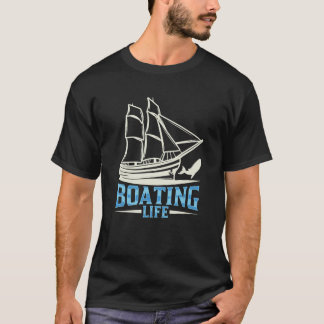 Camiseta Boating Life Ship Boat Captain Yacht
