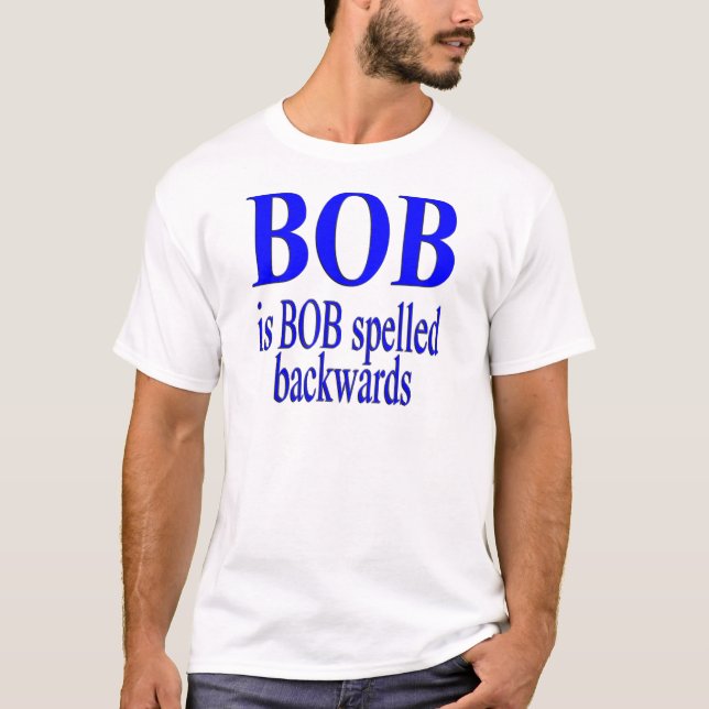 Camiseta Bob é Bob para trás (Frente)