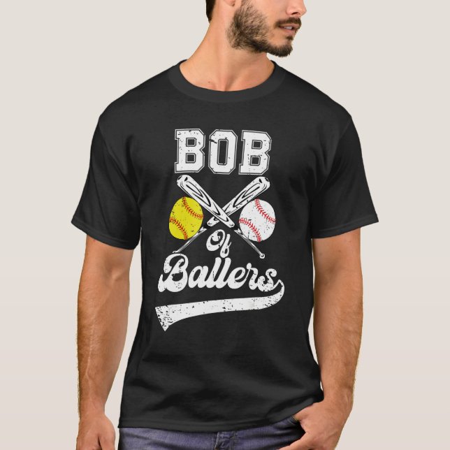 Camiseta Bob Of Ballers Softball Baseball Player Father s D (Frente)