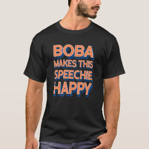 Camiseta Boba Faz Esta Palavra Feliz Terapia de Voz