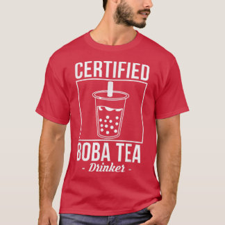 Camiseta Boba Tea Drinker Bubble Tea Certified
