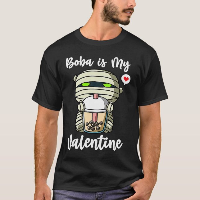 Camiseta Boba Tea is My Valentine Mummy Anti Valentines Day (Frente)