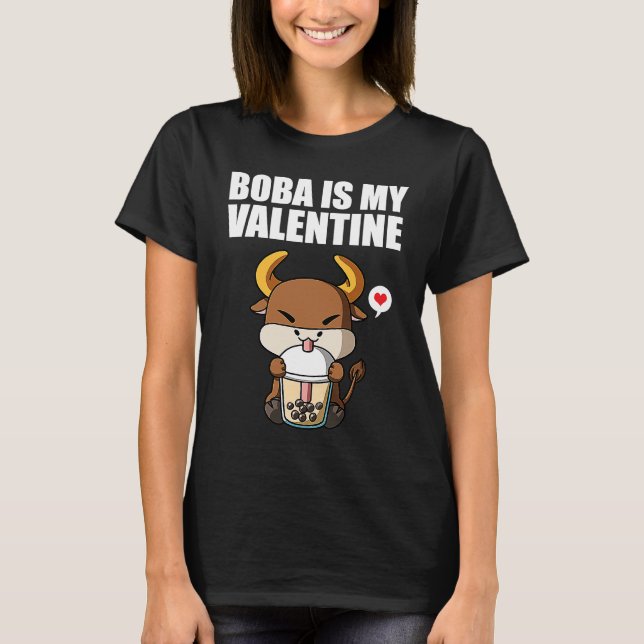 Camiseta Boba Tea is My Valentine Ox Anti Valentines Day 1 (Frente)