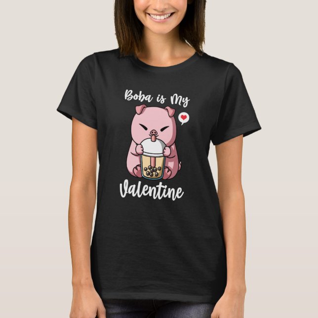 Camiseta Boba Tea is My Valentine Pig Anti Valentines Day (Frente)