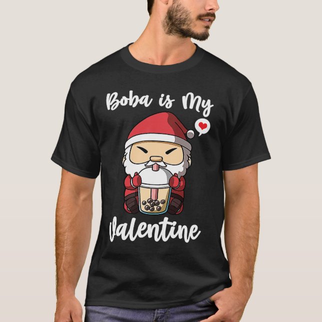 Camiseta Boba Tea is My Valentine Santa Clause Anti Valenti (Frente)