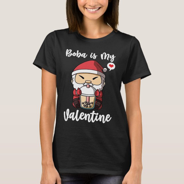 Camiseta Boba Tea is My Valentine Santa Clause Anti Valenti (Frente)