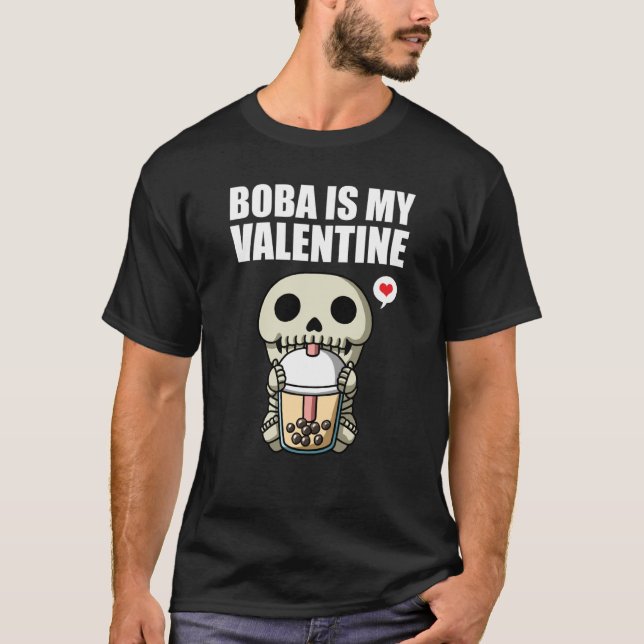 Camiseta Boba Tea is My Valentine Skeleton Anti Valentines  (Frente)