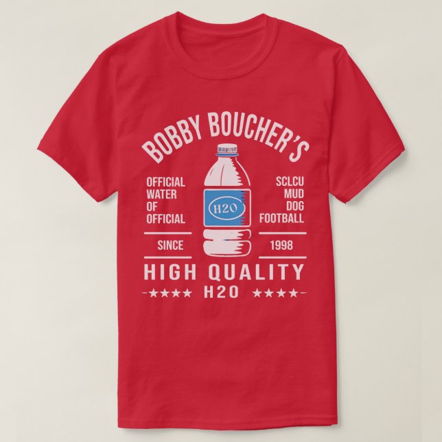 Camiseta Bobby Bouchers T2O de alta qualidade (Frente do Design)