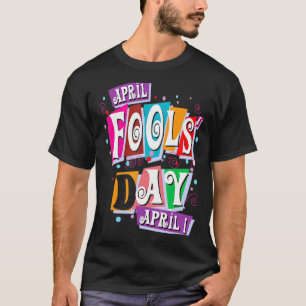 Camiseta Bobo de brincadeira abril tolos Dia Piada festa en