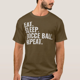 Camiseta Bocce Ball Come Sleep Bocce Ball Repetir T