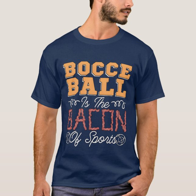 Camiseta Bocce Ball Ishe Bacon Of Sports Ball Sport Boule f (Frente)