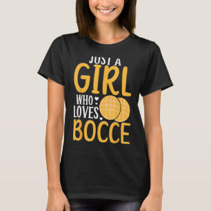 Camiseta Bocce Ball Player Apenas Uma Menina Que Ama Bocce 