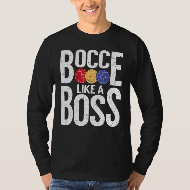 Camiseta Bocce Ball Player Bocce Like A Boss (Frente)