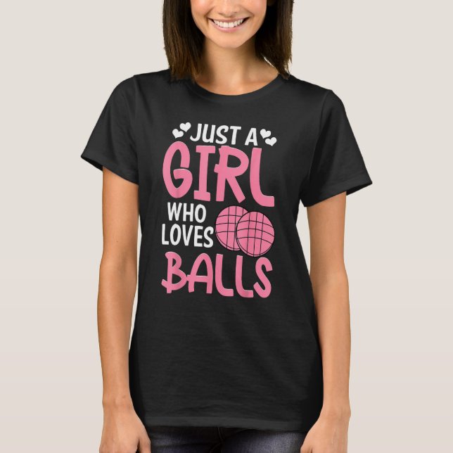 Camiseta Bocce Ball Player Just A Girl Who Loves Bocce (Frente)