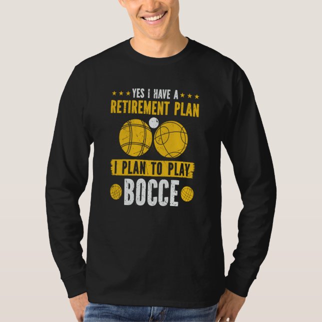 Camiseta Bocce Ball Retirement Plan Boccia Player Pensioner (Frente)