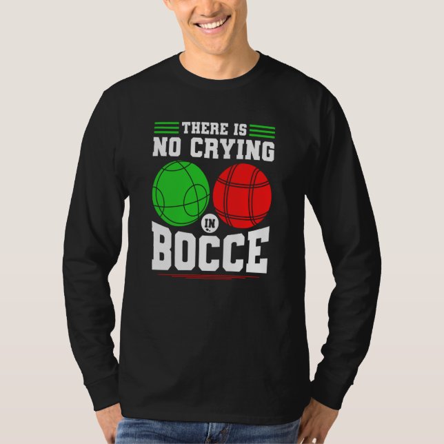 Camiseta Bocce Ball There Is No Crying In Bocce Boccia Play (Frente)