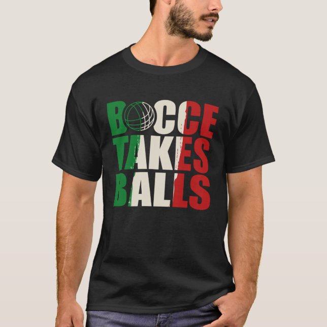Camiseta Bocce Takes Balls Bocce  Bocci Bocce Player  2 (Frente)